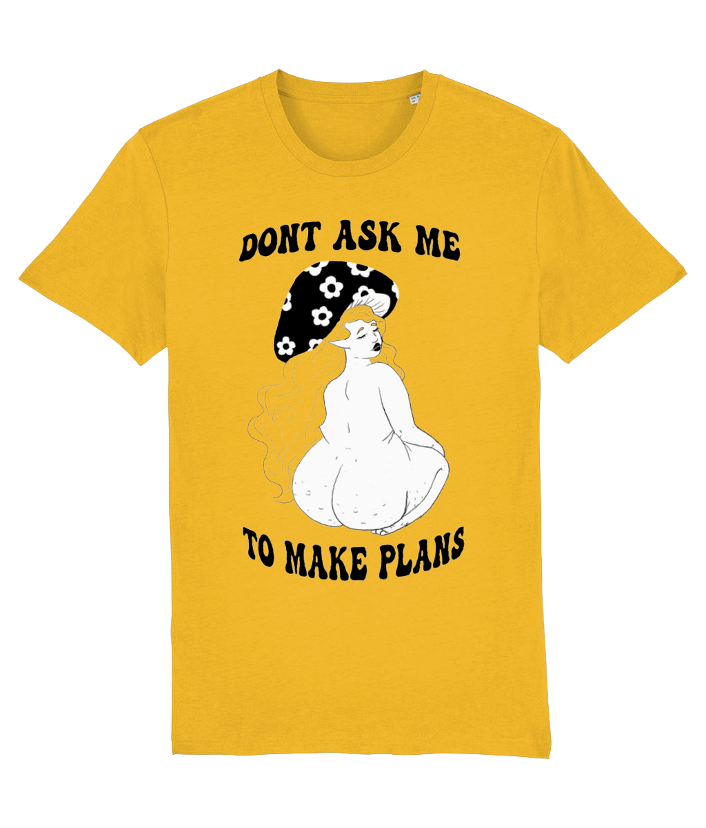 Make No Plans T-Shirt